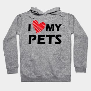 I love my pets Hoodie